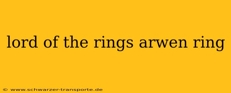 lord of the rings arwen ring