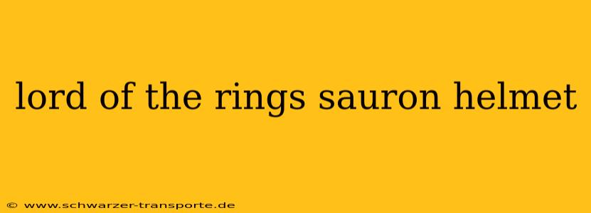 lord of the rings sauron helmet
