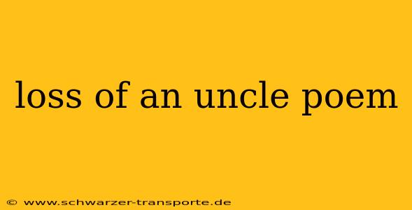 loss of an uncle poem