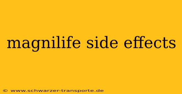 magnilife side effects