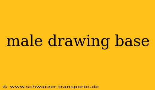 male drawing base