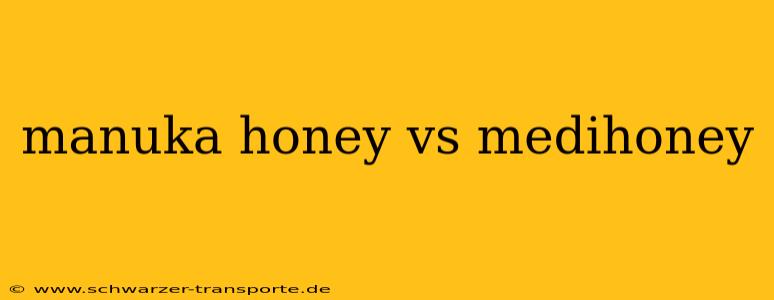 manuka honey vs medihoney