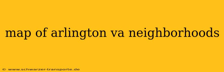 map of arlington va neighborhoods