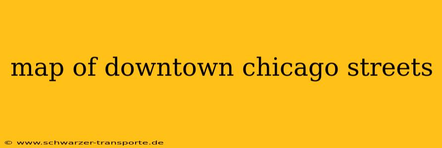 map of downtown chicago streets