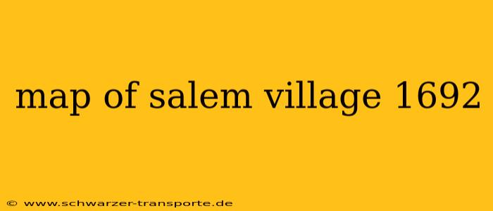 map of salem village 1692
