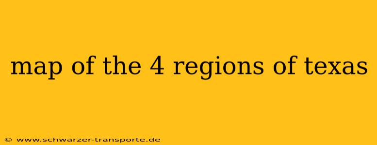 map of the 4 regions of texas