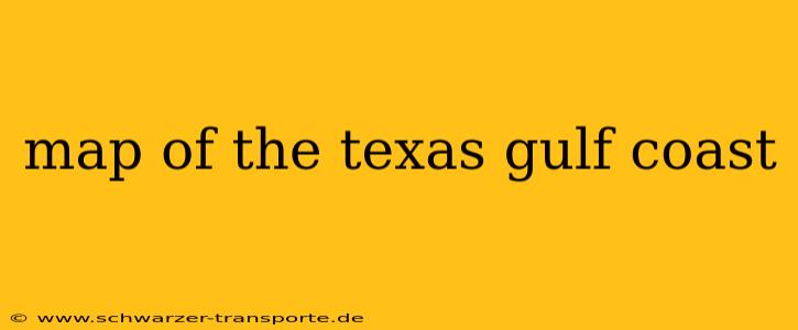 map of the texas gulf coast