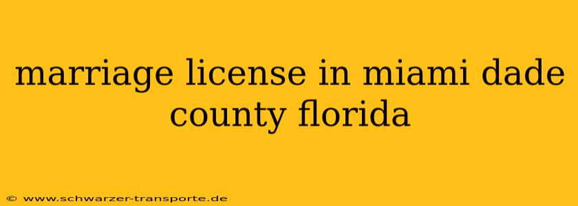 marriage license in miami dade county florida