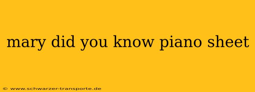 mary did you know piano sheet