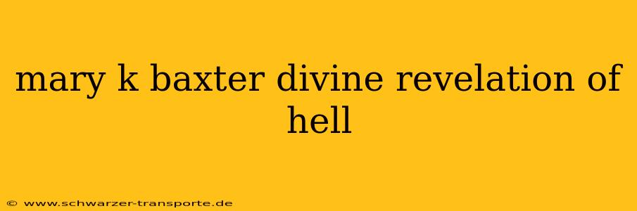 mary k baxter divine revelation of hell