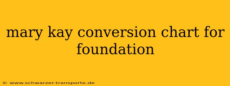 mary kay conversion chart for foundation