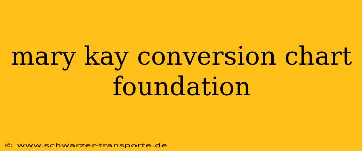 mary kay conversion chart foundation