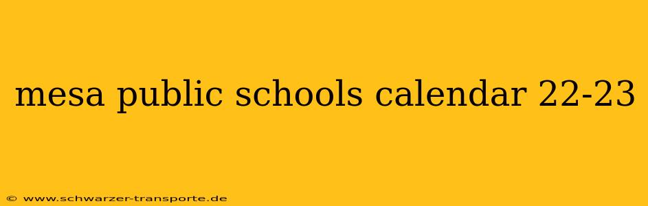 mesa public schools calendar 22-23