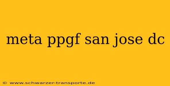 meta ppgf san jose dc