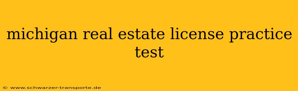 michigan real estate license practice test