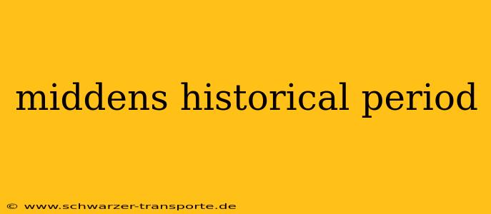 middens historical period