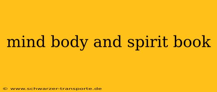 mind body and spirit book