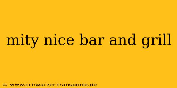 mity nice bar and grill
