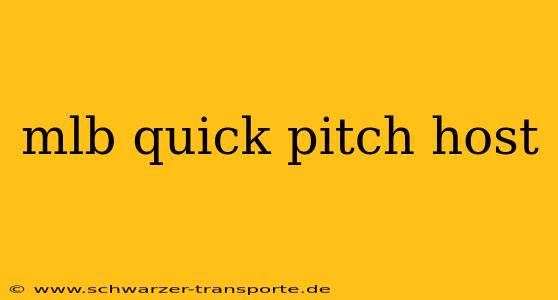 mlb quick pitch host