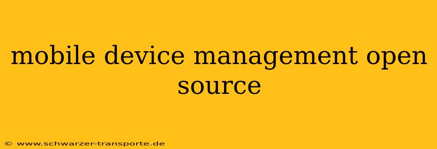 mobile device management open source