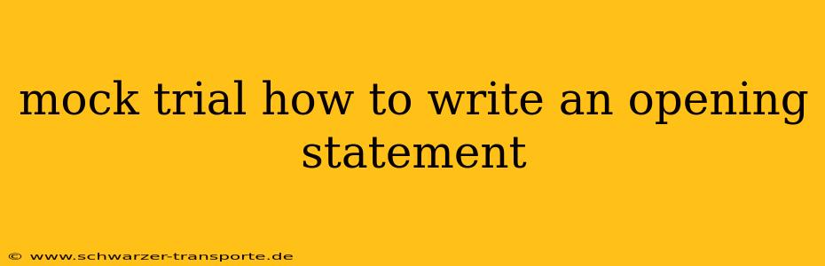 mock trial how to write an opening statement