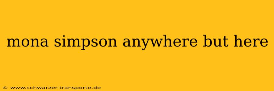 mona simpson anywhere but here