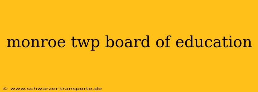 monroe twp board of education