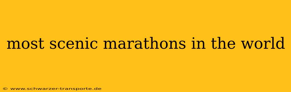 most scenic marathons in the world