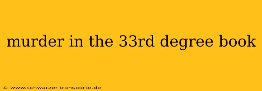 murder in the 33rd degree book