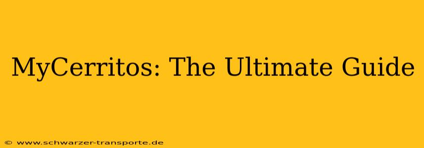 MyCerritos: The Ultimate Guide