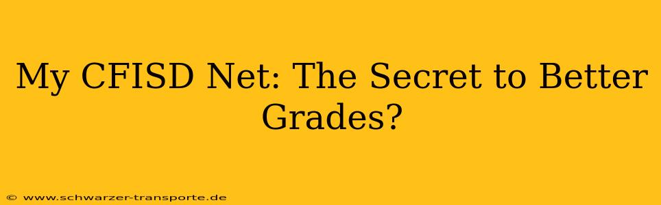 My CFISD Net: The Secret to Better Grades?