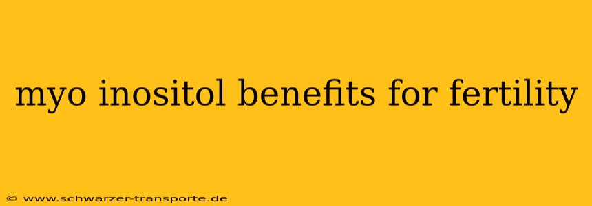 myo inositol benefits for fertility