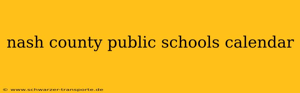 nash county public schools calendar