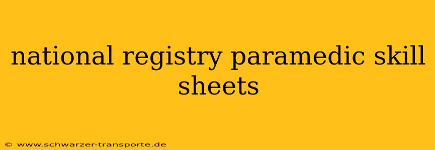 national registry paramedic skill sheets