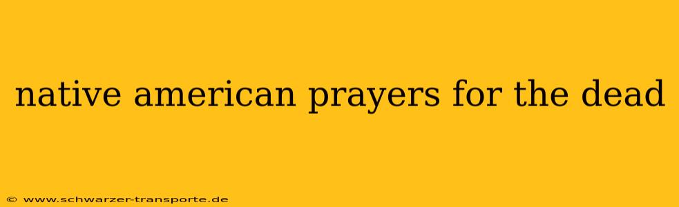 native american prayers for the dead