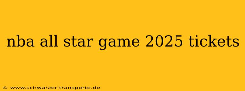 nba all star game 2025 tickets