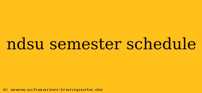 ndsu semester schedule