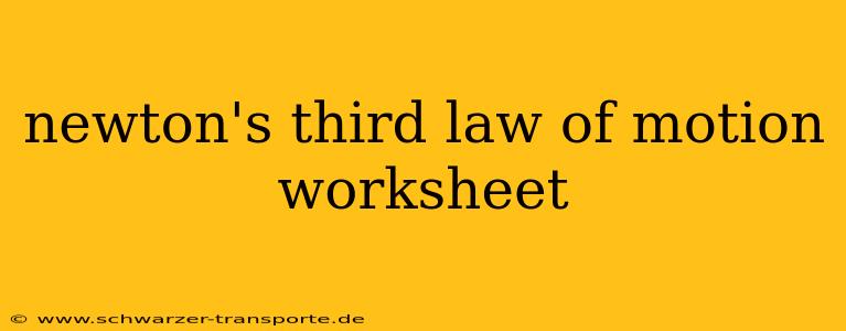 newton's third law of motion worksheet