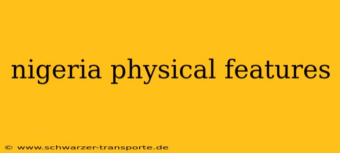 nigeria physical features