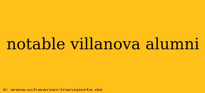 notable villanova alumni