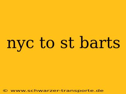 nyc to st barts
