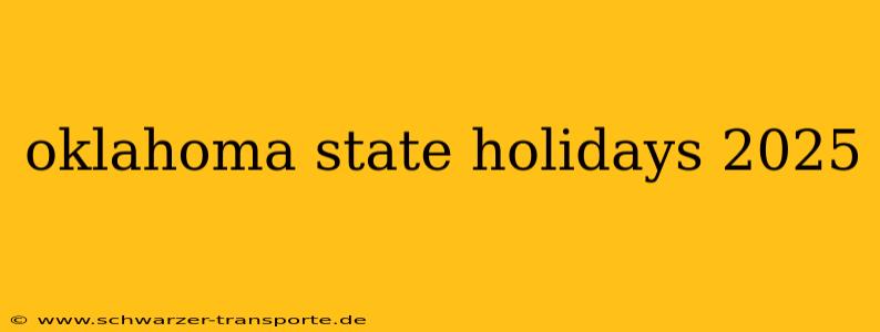 oklahoma state holidays 2025