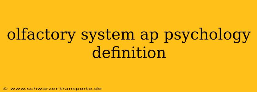 olfactory system ap psychology definition