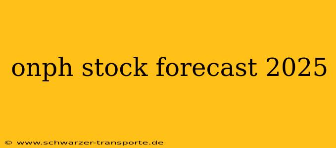onph stock forecast 2025