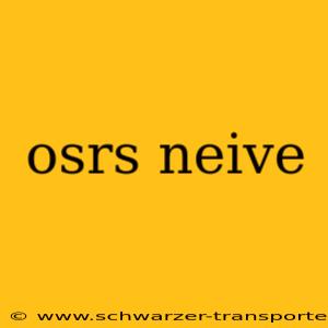 osrs neive