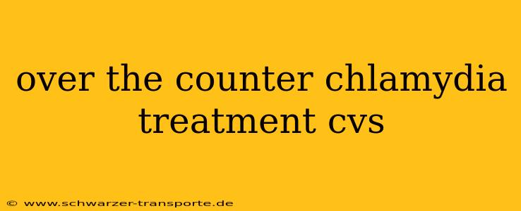 over the counter chlamydia treatment cvs