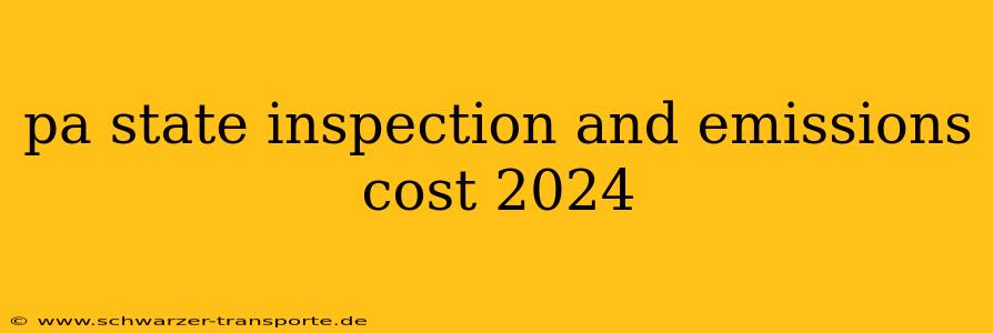 pa state inspection and emissions cost 2024