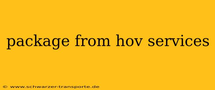 package from hov services