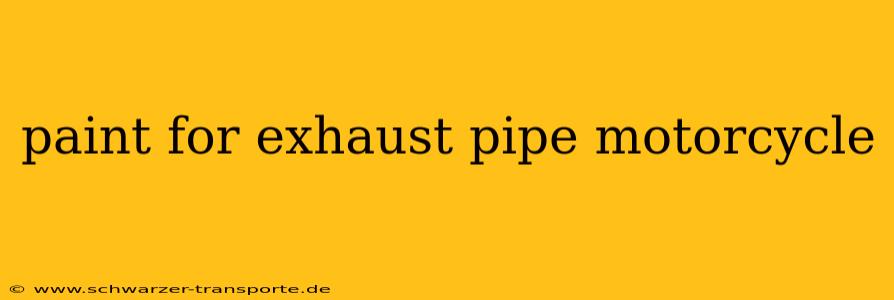 paint for exhaust pipe motorcycle