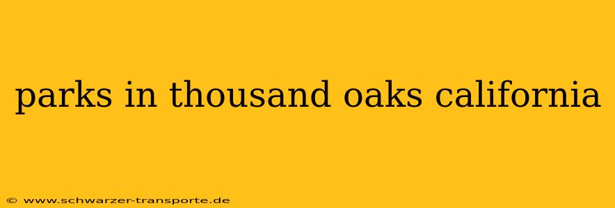 parks in thousand oaks california